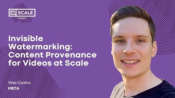 Invisible Watermarking: Content Provenance for Videos at Scale | Wes Castro, Meta