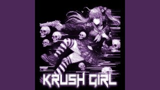 KRUSH GIRL (Edit)