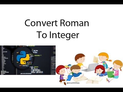 Python : Convert Roman To Integer - YouTube