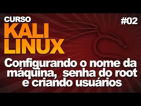 Curso Kali Linux - Configurando usuário, senha e nome da máquina