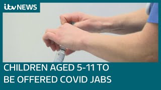 All UK children aged five to 11 to be offered Covid vaccine | ITV News