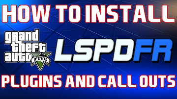 HOW TO INSTALL PLUGINS FOR LSPDFR - Tutorial