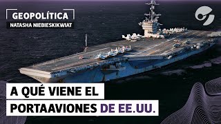A qué viene el PORTAAVIONES USS George Washington de la Marina de EE.UU a la ARGENTINA |