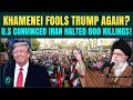 Khamenei OUTSMARTS Trump U S President HAPPY As Iran HALTS Over 800 Killing After Violent Protest
