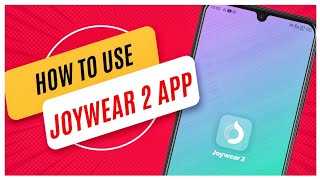 How To Use JoyWear 2 App (Complete Tutorial) screenshot 3