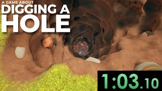 A Game About Digging A Hole Speedrun Any% 1:03