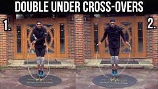 ADVANCED JUMP ROPE TUTORIAL | Double Under Cross-Overs (LIKE A BOSS) | Part 1 / 3