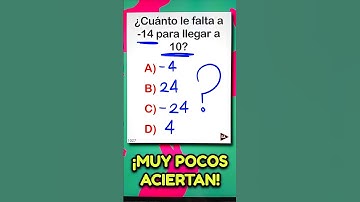 Cuánto le falta a -14 para llegar a 10? 😎 Muy pocos aciertan ‼️ #matematicas #matemática (▶2758)