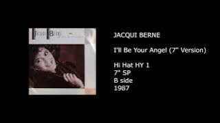 JACQUI BERNE - I'll Be Your Angel (7'' Version) - 1987