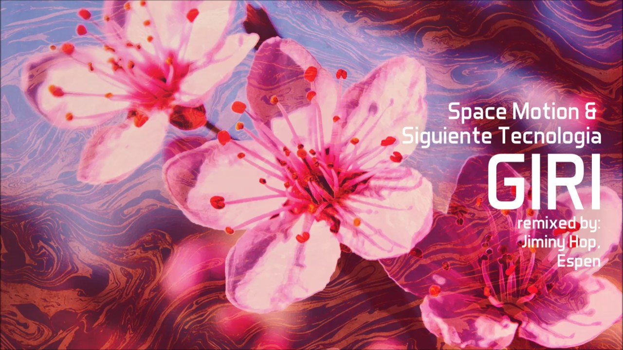 Siguiente Tecnologia & Space Motion - Giri (Original Mix)