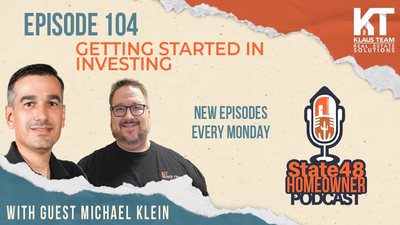 Getting Started in Investing | State 48 Homeowner Podcast Episode 104