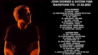 JOHN DIGWEED (UK) &amp; SATOSHI FUMI (Japan) @ Transitions 970 31.03.2023