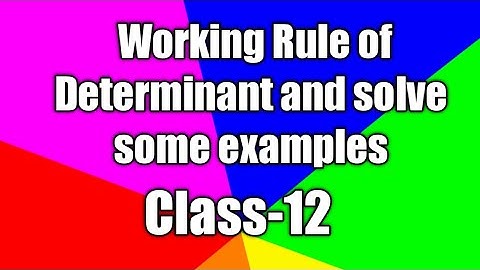 Working Rule of determinant and solve some example