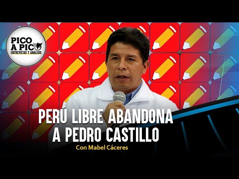 Perú Libre abandona a Pedro Castillo | Pico a Pico con Mabel Cáceres