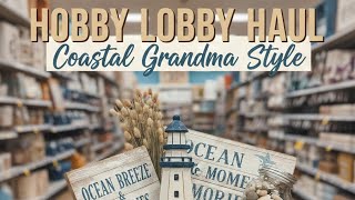HOBBY LOBBY'S COASTAL GRANDMA VIBES 