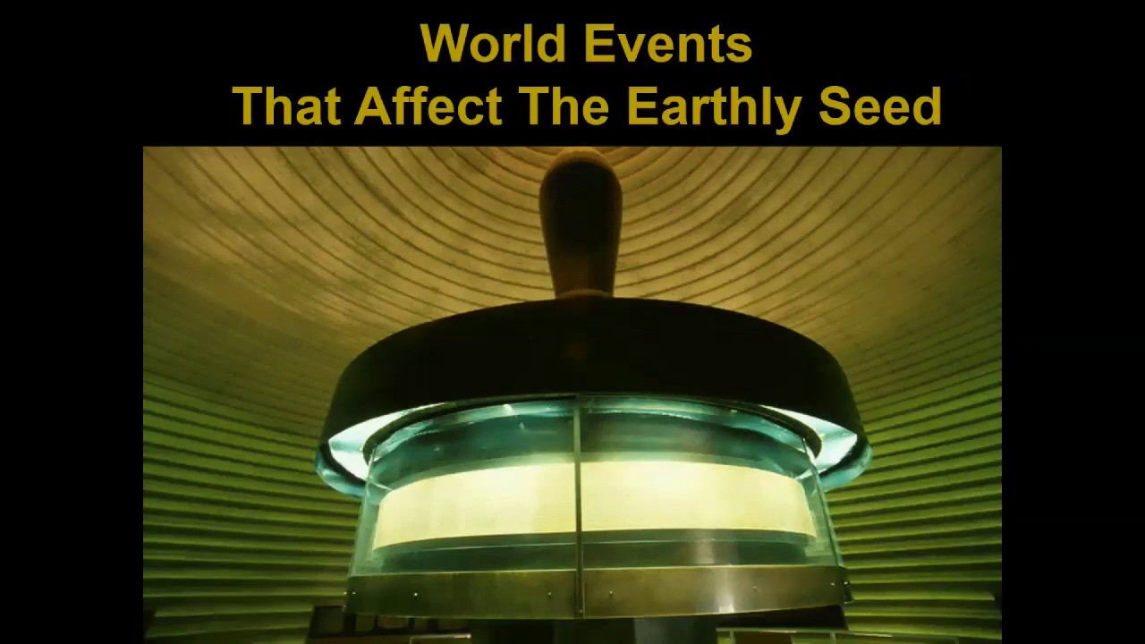 World Events That Affect the Earthly Seed - Bill D