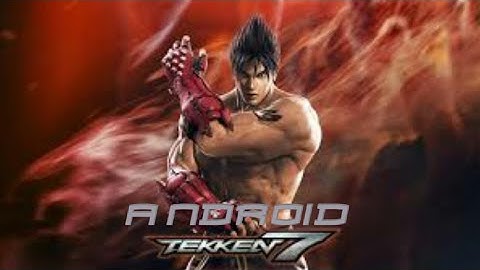 Download Tekken7 for android [highly compressed]
