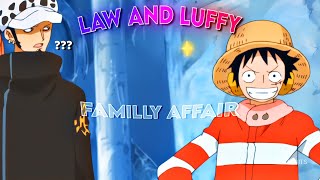 4K Law And Luffy Editamv - Familly Affair
