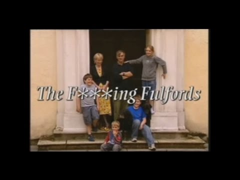 F***ing Fulfords part 1