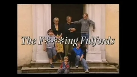 F***ing Fulfords part 1