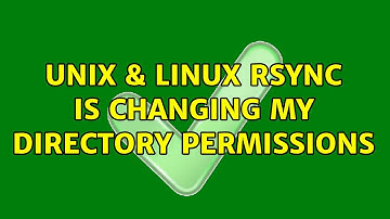 Unix & Linux: rsync is changing my directory permissions (2 Solutions!!)