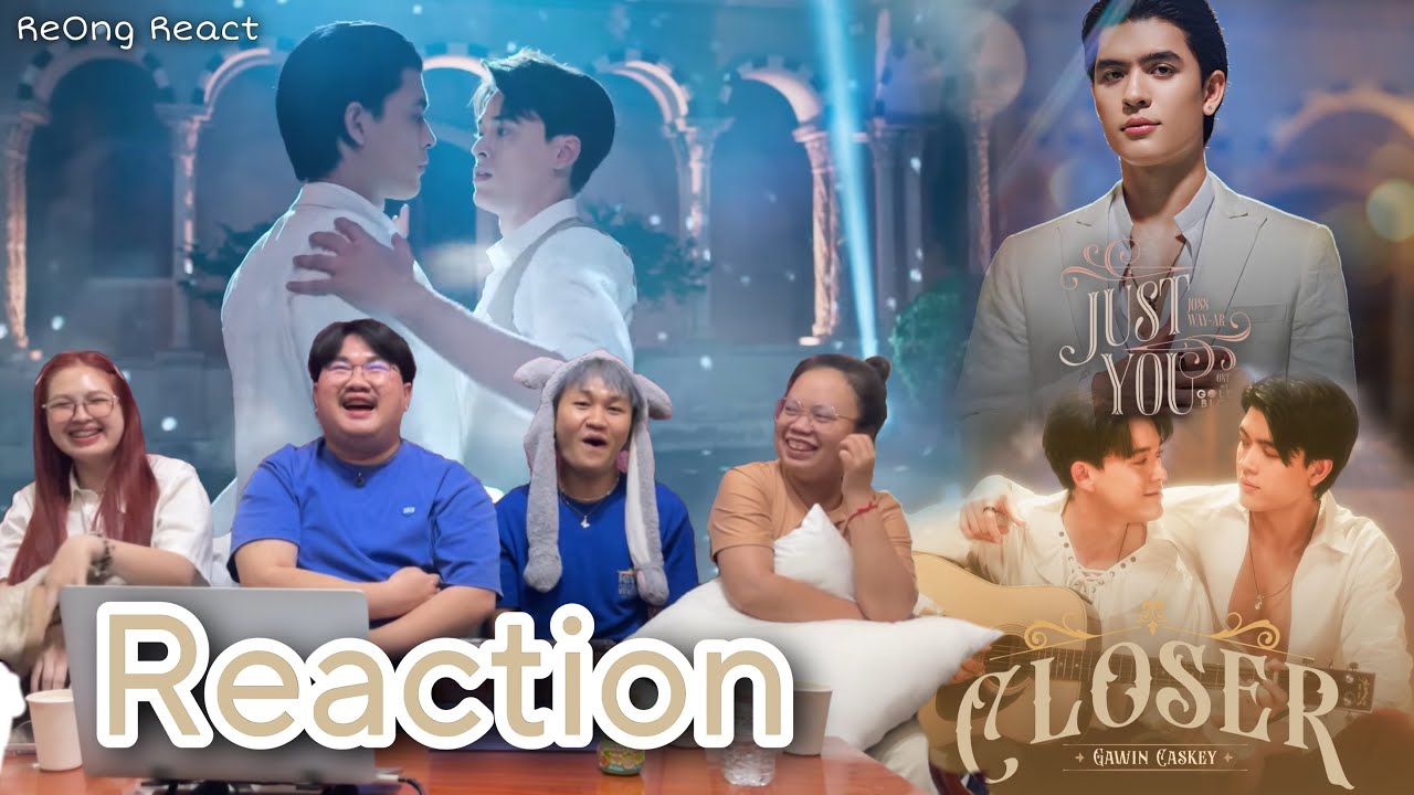 [Reaction] Closer - Gawin Caskey & Just You - Joss Way-ar Ost.My Golden Blood | ReOng React