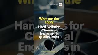Top 5 Hard Skills for Chemical Engineers Wanting to work in Quality? #chemicalengineeringjobs