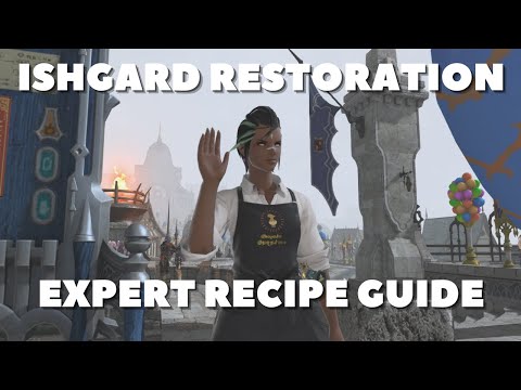 FFXIV - Ishgard Restoration Expert Recipe Crafting Guide: 4 Star Expert Recipes