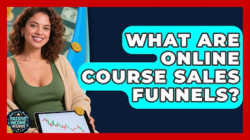 What Are Online Course Sales Funnels? - Passive Income Wizards