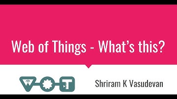 Web of Things (WoT) - A Quick Learning