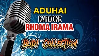 ADUHAI - RHOMA IRAMA                         ( Official Music Karaoke )