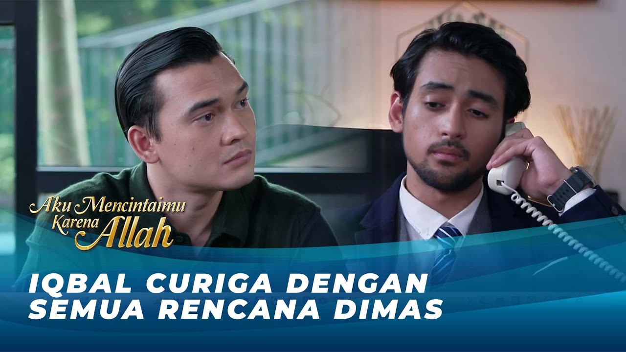 MULAI CURIGA! IQBAL CURIGA TINGKAH DIMAS YANG ANEH!! | AKU MENCINTAIMU ...