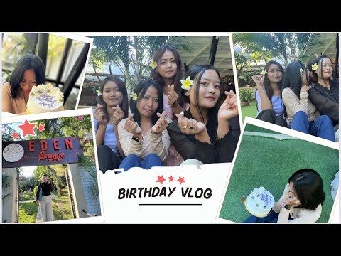 Birthday 🎂 vlog || Eden lounge Imphal .