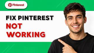How to Fix Pinterest Not Working [2026 Full Guide]