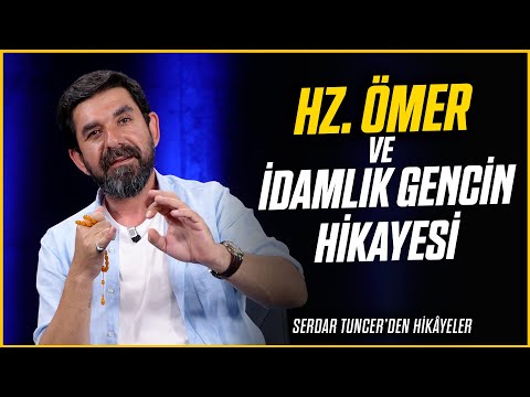 Hz. Ömer ve İdamlık Gencin Hikayesi - Serdar Tuncer