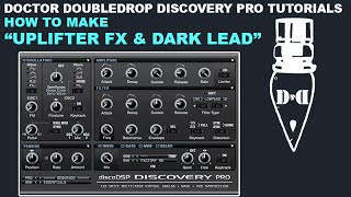 Make a Nice Uplifter FX and Dark lead in discoDSP Discovery Pro