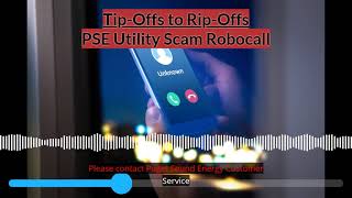 PSE Utility Scam Robocall