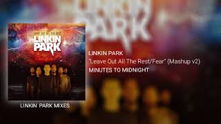 Linkin Park - Leave Out All The Rest/Fear (Mashup v2 w/Ext. Intro/Outro)
