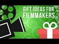 Christmas Gift Ideas for Filmmakers - Holiday Gift Guide