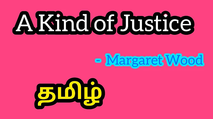 A Kind of Justice by Margaret Wood || Tamil Summar...