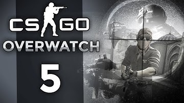 CS GO Overwatch Ep 5 - NOT A CHEAT?