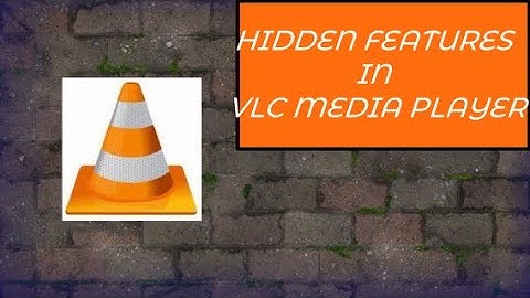 Hidden Features in VLC Media Player