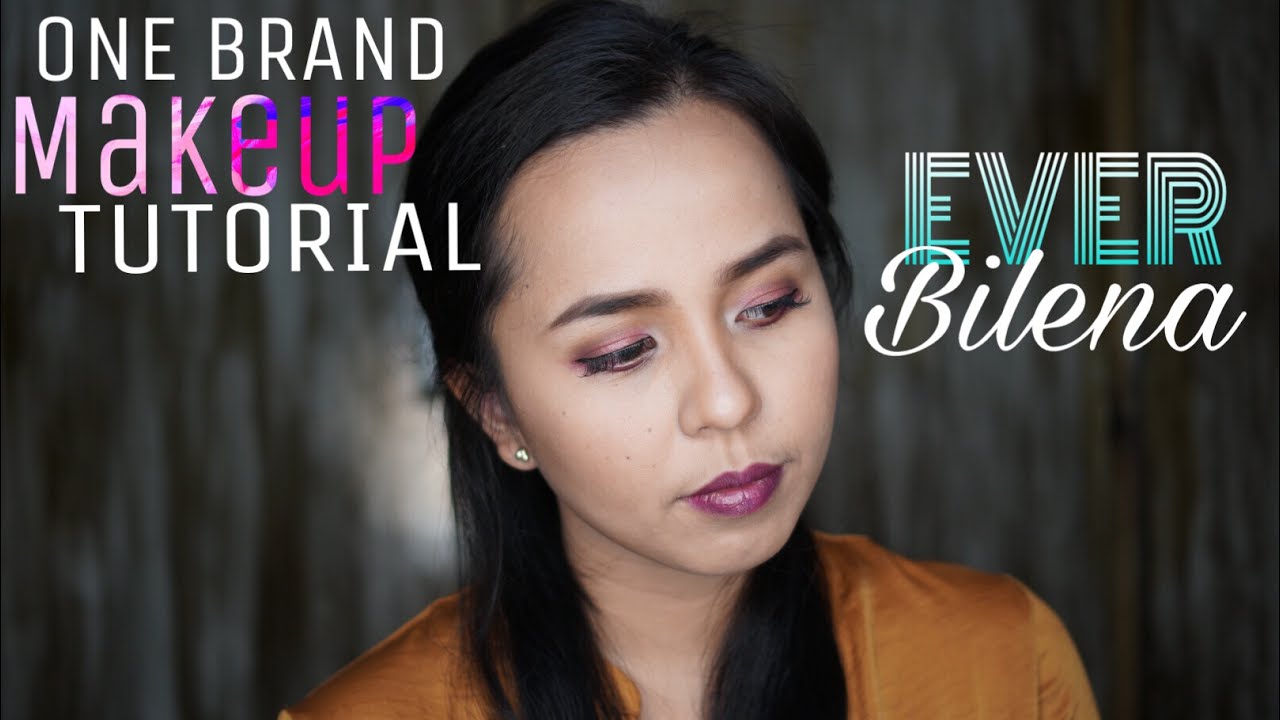 EVER BILENA : ONE BRAND MAKEUP TUTORIAL ❤️ | Ailene Camino