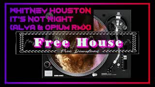 Whitney Houston ~ It's Not Right But It's Okay (Alya & Opium House Remix) Resimi