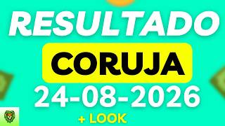 Resultado do Jogo do Bicho | Ao Vivo  -CORUJA-  21:30H  - 24/08/26