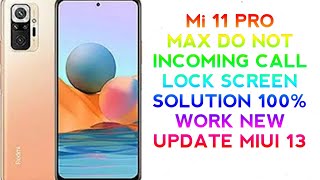 Mi 11 PRO MAX DO NOT SHO INCOMING CALL LOCK SCREEN SOLUTION 100% WORK NEW UPDATE MIUI 13 screenshot 5