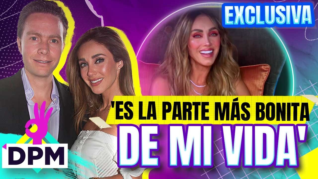 EXCLUSIVA Anahí revela cómo han sido sus 14 años de MATRIMONIO con Manuel Velasco | DPM