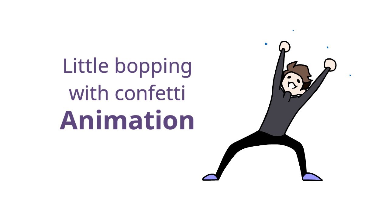 Little bopping with confetti animation YouTube