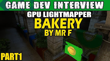 Unity Interview with Mr F - Bakery GPU Lightmapper Pt1