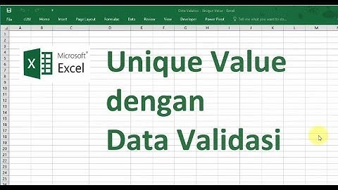 Membuat unique value dengan Data Validasi pada Microsoft Excel